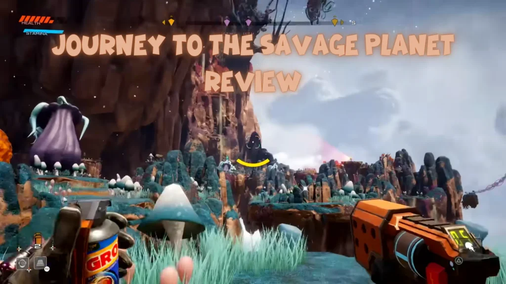 JOURNEY TO THE SAVAGE PLANET REVIEW