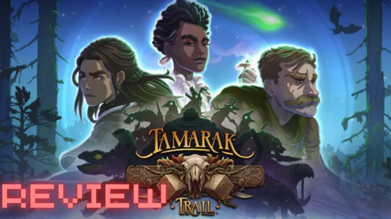 Tamarak Trail pcゲームレビュー