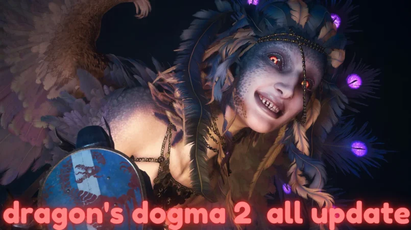 dragon's dogma 2 all updates in one blog