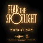 Fear the Spotlight Reveal Trailer Summer Game Fest 2024 PS5 & PS4 Games